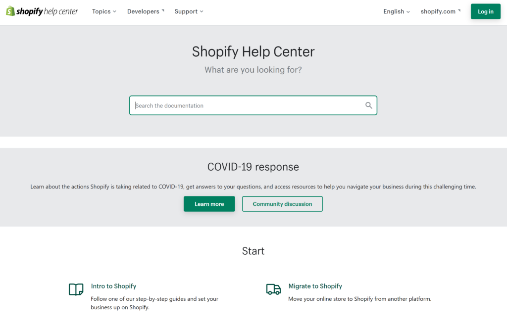 Shopify provides extensive support including forums, live chat and phone 